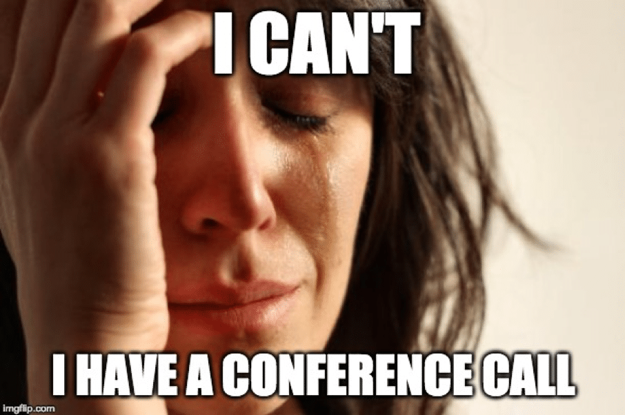 Meme with crying woman who has to take a conference call