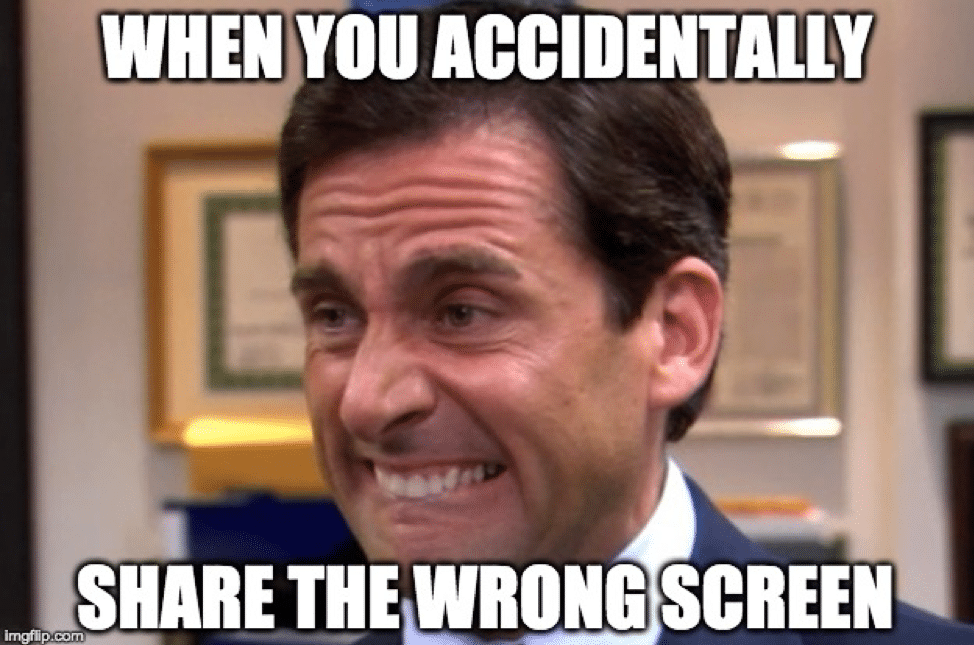 Conference call meme about accidentally sharing the wrong screen