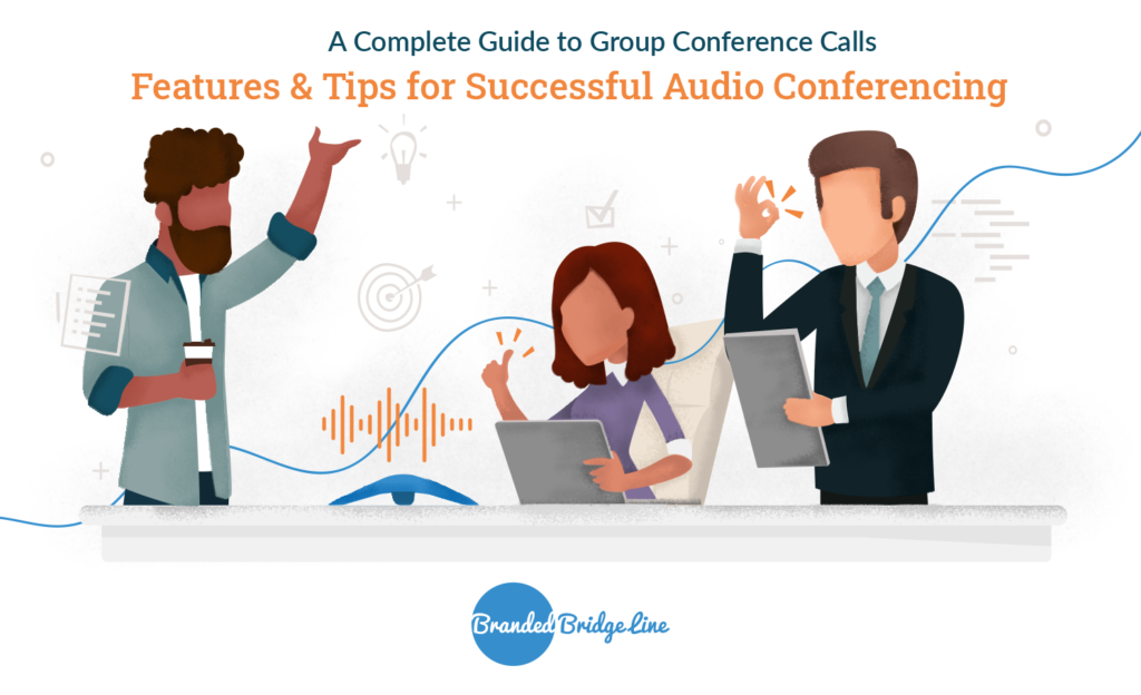 A Complete Guide to Group Conference Calls: Features & Tips for Successful Audio Conferencing